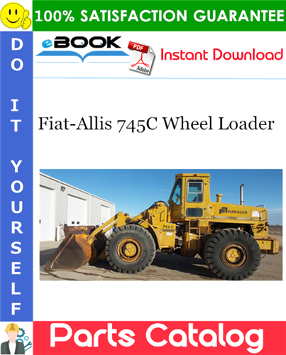 Thumbnail ☆☆ Best ☆☆ Fiat-Allis 745C Wheel Loader Parts Catalog Manual
