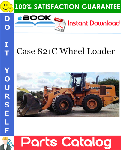 Thumbnail ☆☆ Best ☆☆ Case 821C Wheel Loader Parts Catalog Manual (S/N JEE0155001 & after)