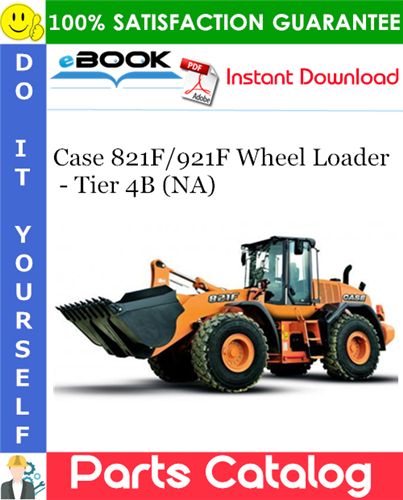 Thumbnail ☆☆ Best ☆☆ Case 821F/921F Wheel Loader - Tier 4B (NA) Parts Catalog Manual