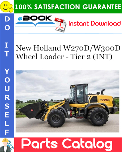 Thumbnail ☆☆ Best ☆☆ New Holland W270D/W300D Wheel Loader - Tier 2 (INT) Parts Catalog Manual