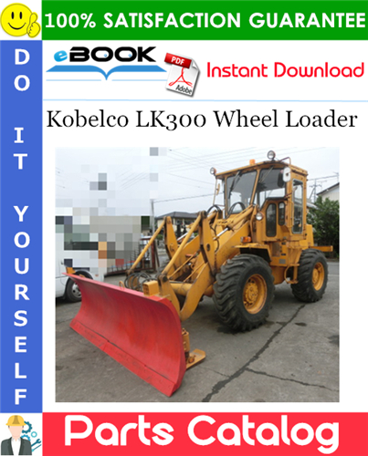 Thumbnail ☆☆ Best ☆☆ Kobelco LK300 Wheel Loader Parts Catalog Manual Thumbnail ☆☆ Best ☆☆ Kobelco LK300 Wheel Loader Parts Catalog Manual