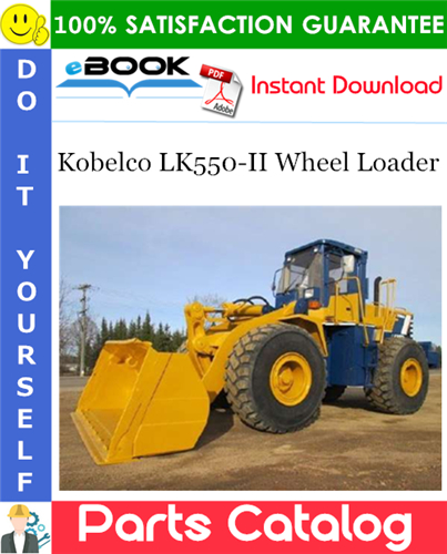 Thumbnail ☆☆ Best ☆☆ Kobelco LK550-II Wheel Loader Parts Catalog Manual Thumbnail ☆☆ Best ☆☆ Kobelco LK550-II Wheel Loader Parts Catalog Manual