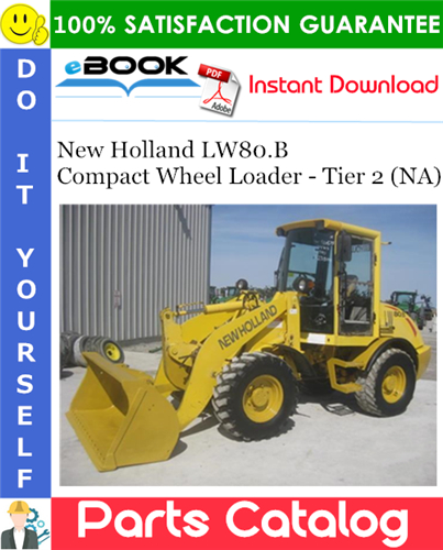 Thumbnail ☆☆ Best ☆☆ New Holland LW80.B Compact Wheel Loader - Tier 2 (NA) Parts Catalog Manual Thumbnail ☆☆ Best ☆☆ New Holland LW80.B Compact Wheel Loader - Tier 2 (NA) Parts Catalog Manual