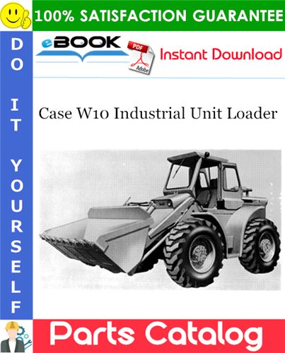Thumbnail ☆☆ Best ☆☆ Case W10 Industrial Unit Loader Parts Catalog Manual