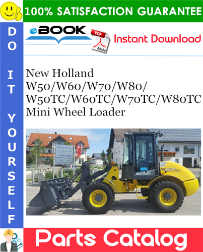 Thumbnail ☆☆ Best ☆☆ New Holland W50/W60/W70/W80/W50TC/W60TC/W70TC/W80TC Mini Wheel Loader Parts Catalog Manual