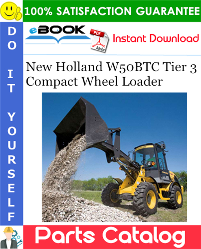 Thumbnail ☆☆ Best ☆☆ New Holland W50BTC Tier 3 Compact Wheel Loader Parts Catalog Manual