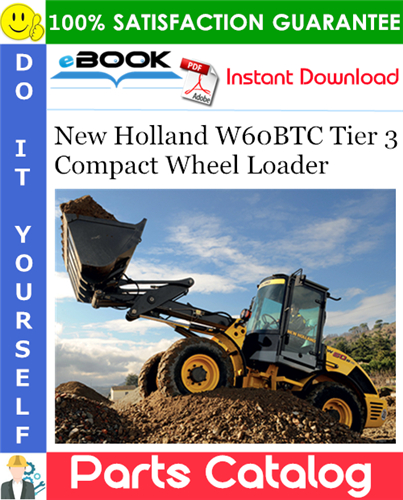 Thumbnail ☆☆ Best ☆☆ New Holland W60BTC Tier 3 Compact Wheel Loader Parts Catalog Manual