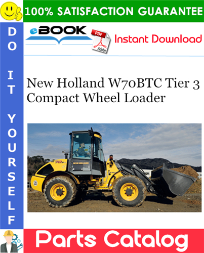 Thumbnail ☆☆ Best ☆☆ New Holland W70BTC Tier 3 Compact Wheel Loader Parts Catalog Manual