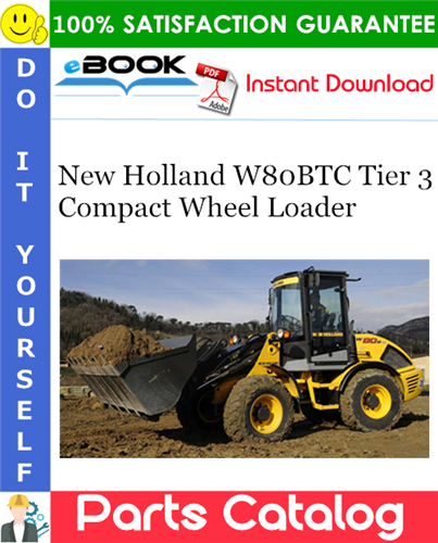 Thumbnail ☆☆ Best ☆☆ New Holland W80BTC Tier 3 Compact Wheel Loader Parts Catalog Manual