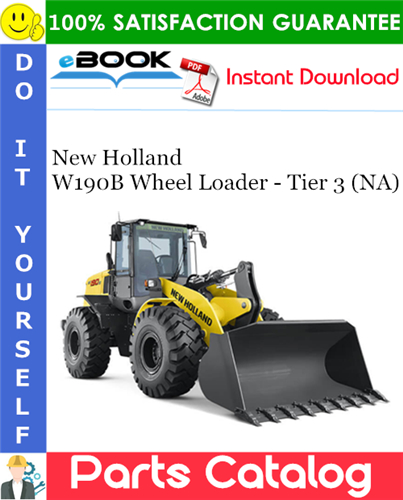 Thumbnail ☆☆ Best ☆☆ New Holland W190B Wheel Loader - Tier 3 (NA) Parts Catalog Manual