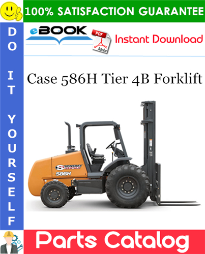 Thumbnail ☆☆ Best ☆☆ Case 586H Tier 4B Forklift Parts Catalog Manual