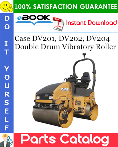 Thumbnail ☆☆ Best ☆☆ Case DV201, DV202, DV204 Double Drum Vibratory Roller Parts Catalog Manual