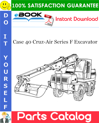 Thumbnail ☆☆ Best ☆☆ Case 40 Cruz-Air Series F Excavator Parts Catalog Manual (Pin 6293084 and After)