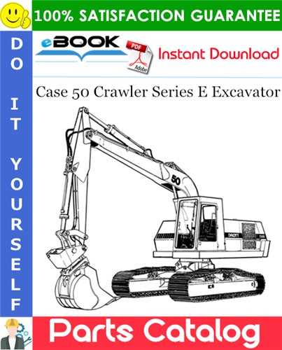 Thumbnail ☆☆ Best ☆☆ Case 50 Crawler Series E Excavator Parts Catalog Manual (P.I.N.6280543 and after)