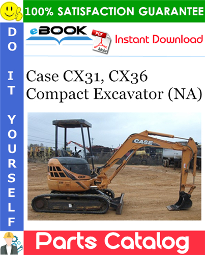 Thumbnail ☆☆ Best ☆☆ Case CX31, CX36 Compact Excavator (NA) Parts Catalog Manual