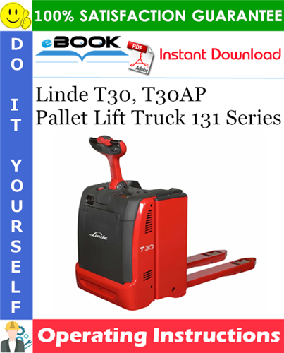 Thumbnail ☆☆ Best ☆☆ Linde T30, T30AP Pallet Lift Truck 131 Series Operating Instructions