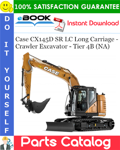Thumbnail ☆☆ Best ☆☆ Case CX145D SR LC Long Carriage - Crawler Excavator - Tier 4B (NA) Parts Catalog Manual
