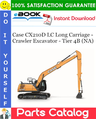 Thumbnail ☆☆ Best ☆☆ Case CX210D LC Long Carriage - Crawler Excavator - Tier 4B (NA) Parts Catalog Manual