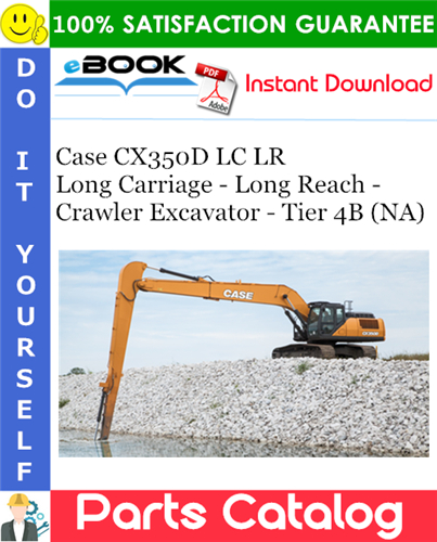 Thumbnail ☆☆ Best ☆☆ Case CX350D LC LR Long Carriage - Long Reach - Crawler Excavator - Tier 4B (NA) Parts Catalog Manual Thumbnail ☆☆ Best ☆☆ Case CX350D LC LR Long Carriage - Long Reach - Crawler Excavator - Tier 4B (NA) Parts Catalog Manual