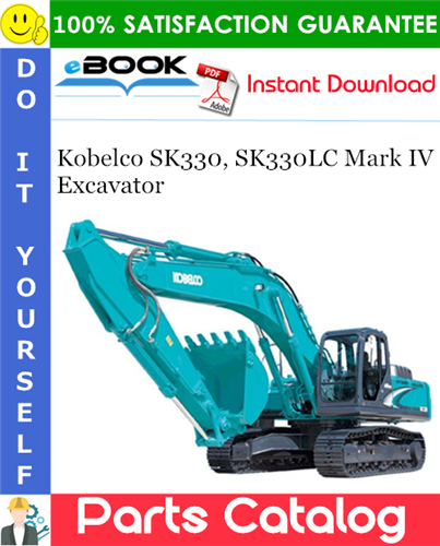 Thumbnail ☆☆ Best ☆☆ Kobelco SK330, SK330LC Mark IV Excavator Parts Catalog Manual