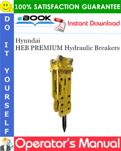 Thumbnail ☆☆ Best ☆☆ Hyundai HEB PREMIUM Hydraulic Breakers Operators Manual
