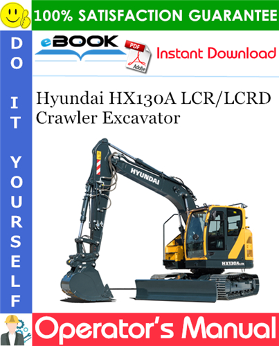 Thumbnail ☆☆ Best ☆☆ Hyundai HX130A LCR/LCRD Crawler Excavator Operators Manual