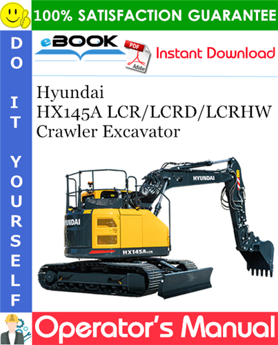 Thumbnail ☆☆ Best ☆☆ Hyundai HX145A LCR/LCRD/LCRHW Crawler Excavator Operators Manual