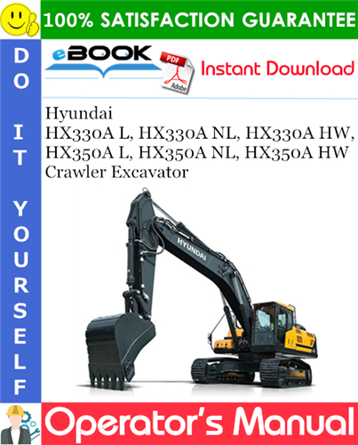 Thumbnail ☆☆ Best ☆☆ Hyundai HX330A L, HX330A NL, HX330A HW, HX350A L, HX350A NL, HX350A HW Crawler Excavator Operators Manual