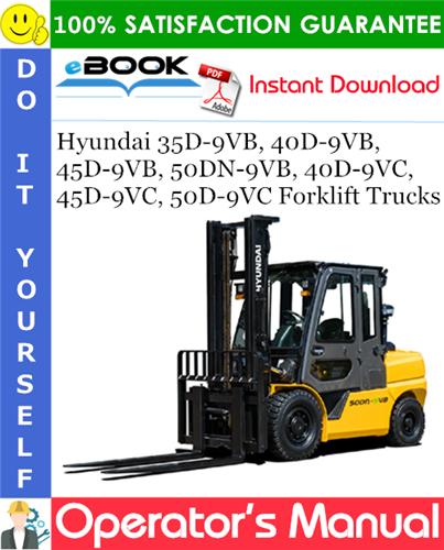 Thumbnail ☆☆ Best ☆☆ Hyundai 35D-9VB, 40D-9VB, 45D-9VB, 50DN-9VB, 40D-9VC, 45D-9VC, 50D-9VC Forklift Trucks Operators Manual