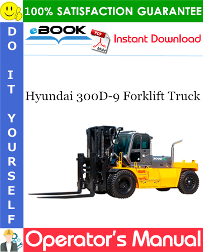 Thumbnail ☆☆ Best ☆☆ Hyundai 300D-9 Forklift Truck Operators Manual