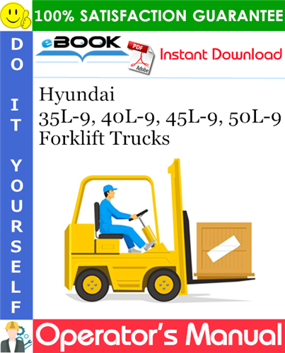 Thumbnail ☆☆ Best ☆☆ Hyundai 35L-9, 40L-9, 45L-9, 50L-9 Forklift Trucks Operators Manual