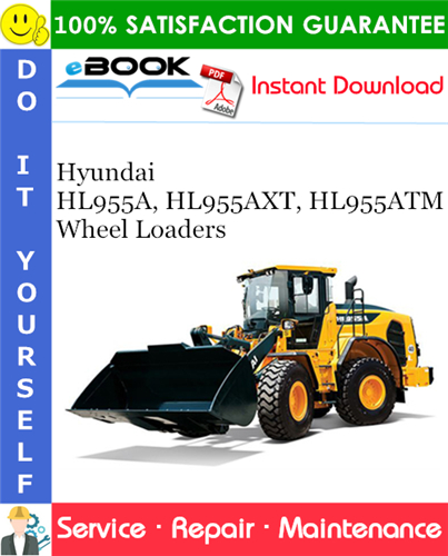 Thumbnail ☆☆ Best ☆☆ Hyundai HL955A, HL955AXT, HL955ATM Wheel Loaders Service Repair Manual