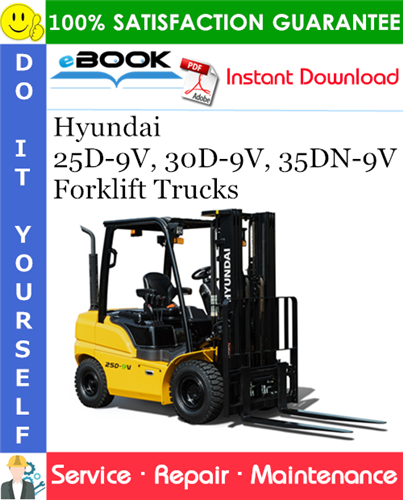 Thumbnail ☆☆ Best ☆☆ Hyundai 25D-9V, 30D-9V, 35DN-9V Forklift Trucks Service Repair Manual Thumbnail ☆☆ Best ☆☆ Hyundai 25D-9V, 30D-9V, 35DN-9V Forklift Trucks Service Repair Manual