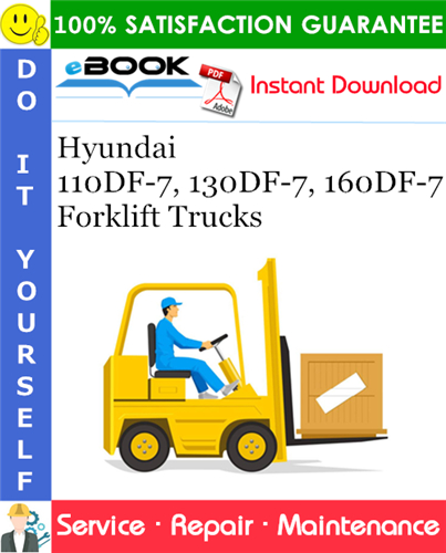 Thumbnail ☆☆ Best ☆☆ Hyundai 110DF-7, 130DF-7, 160DF-7 Forklift Trucks Service Repair Manual Thumbnail ☆☆ Best ☆☆ Hyundai 110DF-7, 130DF-7, 160DF-7 Forklift Trucks Service Repair Manual