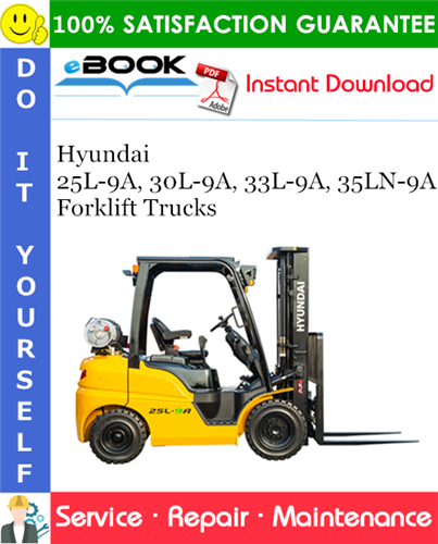 Thumbnail ☆☆ Best ☆☆ Hyundai 25L-9A, 30L-9A, 33L-9A, 35LN-9A Forklift Trucks Service Repair Manual