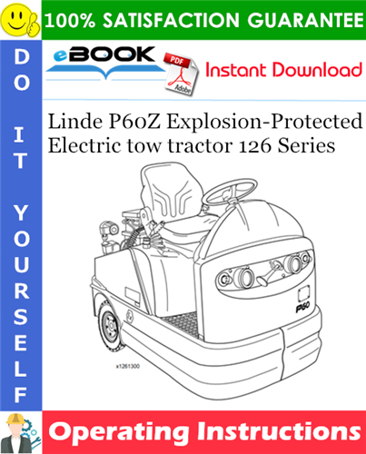Thumbnail ☆☆ Best ☆☆ Linde P60Z Explosion-Protected Electric tow tractor 126 Series Operating Instructions Thumbnail ☆☆ Best ☆☆ Linde P60Z Explosion-Protected Electric tow tractor 126 Series Operating Instructions