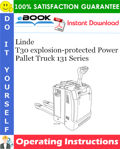 Thumbnail ☆☆ Best ☆☆ Linde T30 explosion-protected Power Pallet Truck 131 Series Operating Instructions