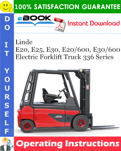 Thumbnail ☆☆ Best ☆☆ Linde E20, E25, E30, E20/600, E30/600 Electric Forklift Truck 336 Series Operating Instructions