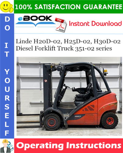 Thumbnail ☆☆ Best ☆☆ Linde H20D-02, H25D-02, H30D-02 Diesel Forklift Truck 351-02 series Operating Instructions