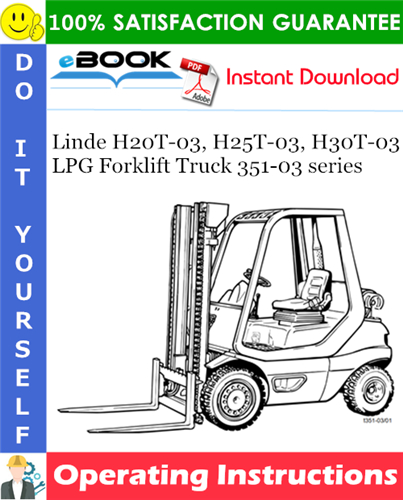 Thumbnail ☆☆ Best ☆☆ Linde H20T-03, H25T-03, H30T-03 LPG Forklift Truck 351-03 series Operating Instructions