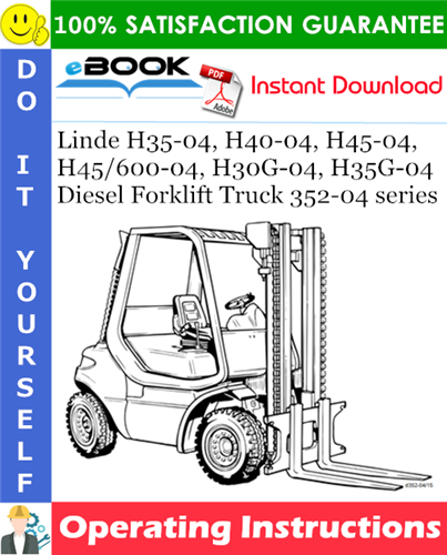 Thumbnail ☆☆ Best ☆☆ Linde H35-04, H40-04, H45-04, H45/600-04, H30G-04, H35G-04 Diesel Forklift Truck 352-04 series Operating Instructions