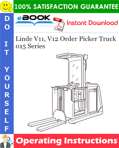 Thumbnail ☆☆ Best ☆☆ Linde V11, V12 Order Picker Truck 015 Series Operating Instructions Thumbnail ☆☆ Best ☆☆ Linde V11, V12 Order Picker Truck 015 Series Operating Instructions