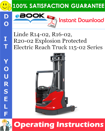Thumbnail ☆☆ Best ☆☆ Linde R14-02, R16-02, R20-02 Explosion Protected Electric Reach Truck 115-02 Series Operating Instructions