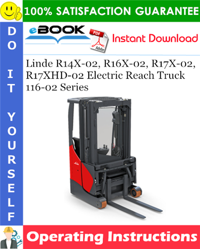 Thumbnail ☆☆ Best ☆☆ Linde R14X-02, R16X-02, R17X-02, R17XHD-02 Electric Reach Truck 116-02 Series Operating Instructions