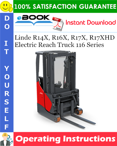 Thumbnail ☆☆ Best ☆☆ Linde R14X, R16X, R17X, R17XHD Electric Reach Truck 116 Series Operating Instructions