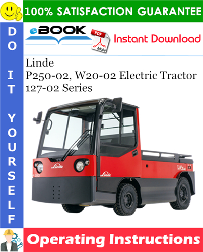 Thumbnail ☆☆ Best ☆☆ Linde P250-02, W20-02 Electric Tractor 127-02 Series Operating Instructions