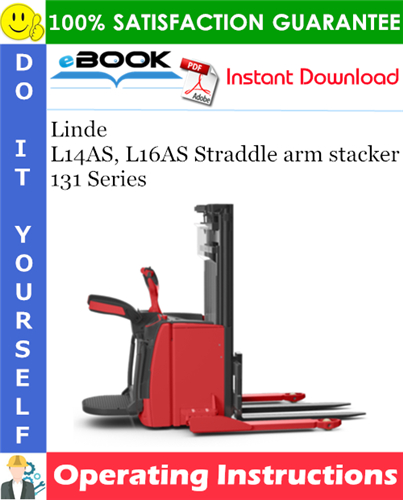Thumbnail ☆☆ Best ☆☆ Linde L14AS, L16AS Straddle arm stacker 131 Series Operating Instructions