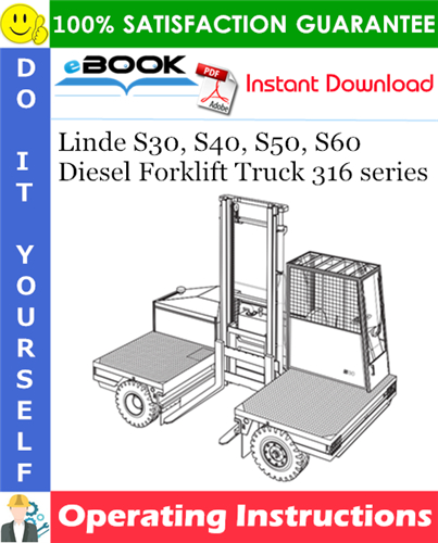 Thumbnail ☆☆ Best ☆☆ Linde S30, S40, S50, S60 Diesel Forklift Truck 316 series Operating Instructions Thumbnail ☆☆ Best ☆☆ Linde S30, S40, S50, S60 Diesel Forklift Truck 316 series Operating Instructions