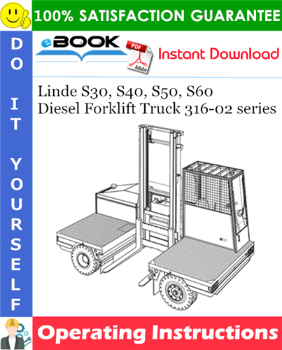 Thumbnail ☆☆ Best ☆☆ Linde S30, S40, S50, S60 Diesel Forklift Truck 316-02 series Operating Instructions Thumbnail ☆☆ Best ☆☆ Linde S30, S40, S50, S60 Diesel Forklift Truck 316-02 series Operating Instructions