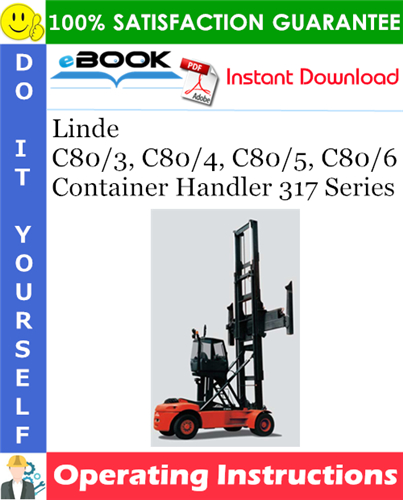 Thumbnail ☆☆ Best ☆☆ Linde C80/3, C80/4, C80/5, C80/6 Container Handler 317 Series Operating Instructions Thumbnail ☆☆ Best ☆☆ Linde C80/3, C80/4, C80/5, C80/6 Container Handler 317 Series Operating Instructions